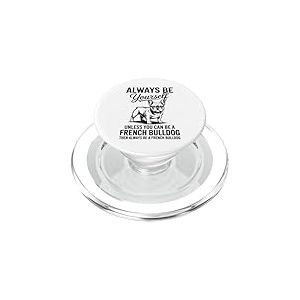 Soyez Un Bouledogue fran&ccedil;ais Un Bouledogue fran&ccedil;ais Amusant PopSockets PopGrip pour MagSafe