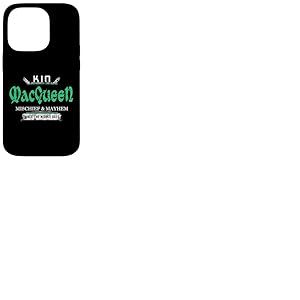 Kin MacQueen Mischief and Mayhem Since The Middle Age Coque pour iPhone 14 Pro