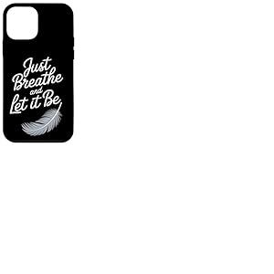 Breathe and Let it Be – Citation attentive avec plume Coque pour iPhone 12 mini