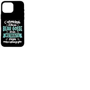 Retrait&eacute; Id&eacute;e Cadeau Humour Anniversaire Beau Gosse Retraite Coque pour iPhone 16 Pro Max