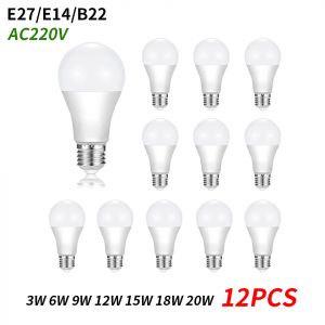 12 pi&egrave;ces ampoule Led lampes E27 E14 B22 AC220V lumi&egrave;re puissance r&eacute;elle 3W 6W 9W 12W 15W 18W 20W