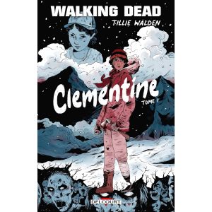 WALKING DEAD CLEMENTINE - Tome 01 (BD)