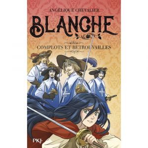 Blanche - Tome 05 Complots et retrouvailles (Broché)