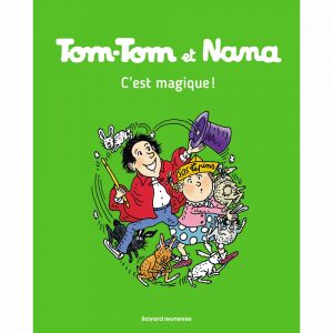 Tom-Tom et Nana, Tome 21 - C'est magique ! (BD)