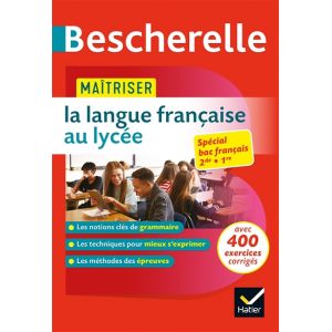Bescherelle - Maîtriser la langue française au lycée (2de, 1re) - règles& exercices corrigés (grammaire, orthographe, expression) (Broché)