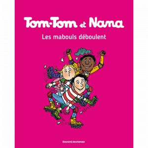 Tom-Tom et Nana, Tome 25 - Les mabouls déboulent (BD)