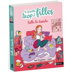 La famille trop d'filles : Bella la timide (Poche)