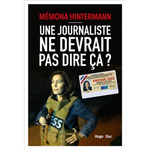 Une journaliste ne devrait pas dire ça (Broché)