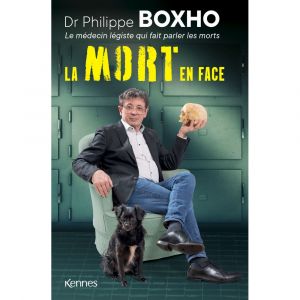 La mort en face - Dr. Philippe Boxho, le médecin légiste qui fait parler les morts. (Broché)