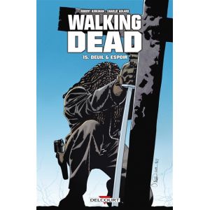 Walking Dead Tome 15 - Deuil et Espoir (BD)