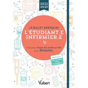 Le bullet agenda de l'étudiante infirmière et de l'étudiant infirmier 2022-2023 - Tout pour réussir ton année en IFSI avec @anaanas_ (Relié)