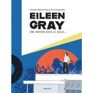 Eileen Gray - Une maison sous le soleil (BD)