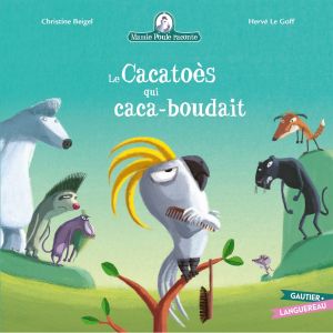 Mamie Poule raconte - Le Cacato&egrave;s qui caca-boudait (Jeunesse)