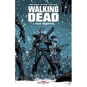 Walking Dead Tome 1 - Passé décomposé (BD)