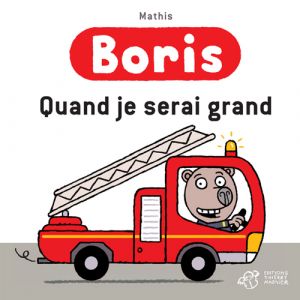 Boris, Quand je serai grand (Jeunesse)