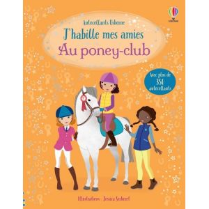 J'habille mes amies - Au poney-club - Dès 5 ans (Broché)