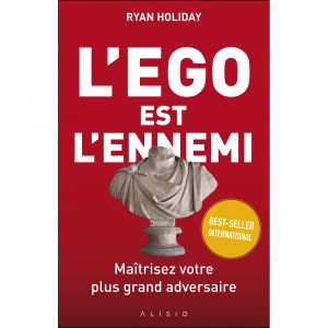 L'ego est l'ennemi - Ma&icirc;trisez votre plus grand adversaire (Broch&eacute;)