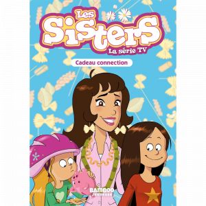 Les Sisters - La S&eacute;rie TV - Poche - tome 33 - Cadeau connexion (Poche)