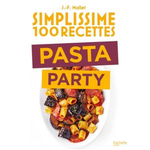 Simplissime 100 recettes Pasta Party (Broché)