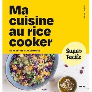 Ma cuisine au rice cooker - Super Facile (Broché)