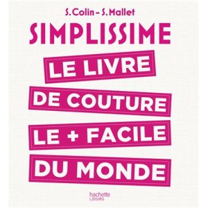 SIMPLISSIME  Couture - le livre de couture le plus facile du monde (Broché)