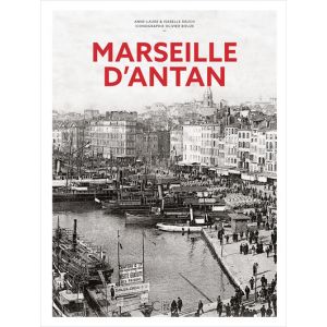 Marseille d'antan - Nouvelle &eacute;dition (Reli&eacute;)