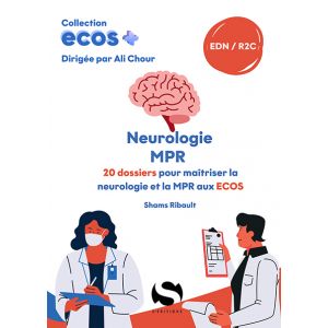 ECOS Neurologie, MPR - 20 dossiers pour maîtriser la neurologie et la MPR aux ECOS (Broché)