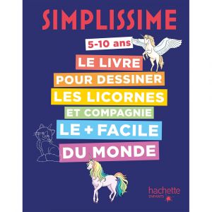 Simplissime Le livre pour dessiner les licornes et compagnie le plus facile du monde (Cartonné)