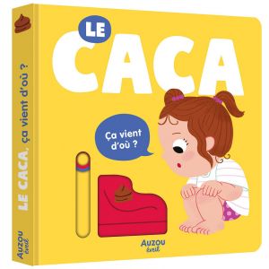 Le caca, &ccedil;a vient d'o&ugrave; ? (Jeunesse)