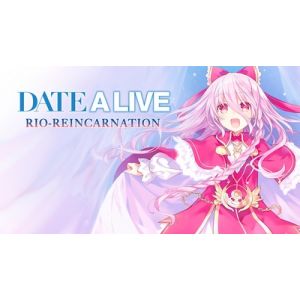 DATE A LIVE: Rio Reincarnation HD