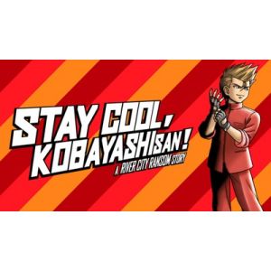 STAY COOL, KOBAYASHI-SAN!: A RIVER CITY RANSOM STORY